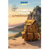 EL CAMINO DEL CORAZON: La Transformación de Jena