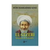 El - Cezeri Dünyanın İlk Mühendisi - Ali Kuzu