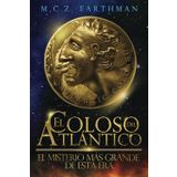 El Coloso del Atlántico: El misterio más grande de esta era