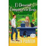 El Detective Conquista a la Bruja: Nocturne Falls