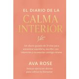 El Diario de la Calma Interior: Un diario guiado de 31 días para encontrar equilibrio, escribir con intención y reconectar contigo mismo