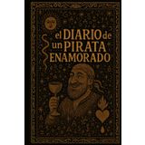 El diario de un pirata enamorado