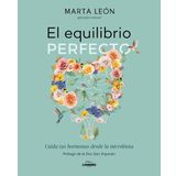 El equilibrio perfecto: Cuida tus hormonas desde la microbiota (Bienestar, estilo de vida, salud)