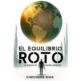 EL EQUILIBRIO ROTO: El Desafío del Control Absoluto
