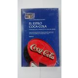 El estilo Coca-Cola: estrategias para competir en un mercado global