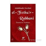 EL FETHU`R RABBANI ALEMLERIN ANAHTARI - SEYYID ABDÜLKADİR GEYLANI