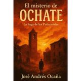 El Misterio de Ochate: La Saga de los Peñaranda