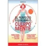 El perfecto equilibrio cuerpo mente