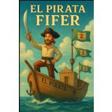 El Pirata Fifer
