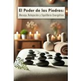 El poder de las piedras: masaje, relajación y equilibrio energético