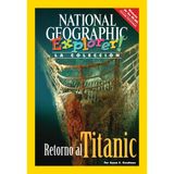 El regreso del titanic/ The return of the Titanic (National Geographic Explorer!: Pathfinder)