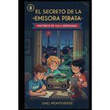 El Secreto de la Emisora Pirata (Misterios de Villa Esperanza, Band 8)