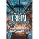 El techo de cristal: Un llamado apasionado a la iglesia para: despertar, resplandecer y transformar la sociedad