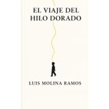 El Viaje del Hilo Dorado: Una fábula interior para quien busca sin saber