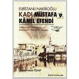 ELBİSTANLI NAKİBOĞLU KADI MUSTAFA KAMIL EFENDI - ÖMER HAKAN ÖZALP