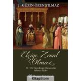 Elçiye Zeval Olmaz - Güzin Özen Yılmaz