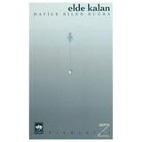 ELDE KALAN - HATICE BILEN BUĞRA