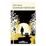 Eldorado Öksüzleri - Milton Hatoum