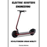 Electric Scooters Engineering: Revolutionizing Urban Mobility
