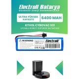Electroll Kyvol Cybovac S31 Uyumlu Batarya (ULTRA YÜKSEK KAPASİTE) 6400mah Pil Robot Süpürge Batarya Değişimi