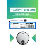 Electroll Proscenic M6 Pro Uyumlu Batarya (ULTRA YÜKSEK KAPASİTE) 6400mah Pil Robot Süpürge Bataryası Değişimi