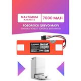 Electroll Roborock Qrevo Maxv Uyumlu Batarya (Maksimum Kapasite) 7000MAH Kutulu Robot Süpürge Pil Değişimi