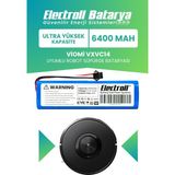 Electroll Viomi Vxvc14 Uyumlu Batarya (ULTRA YÜKSEK KAPASİTE) 6400mah Pil Robot Süpürge Batarya Değişimi