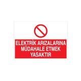 Elektrik Arızalarına Müdahele Etmek Yasaktır Uyarı Tabelası - 50x70 Foreks - E35