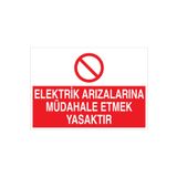 Elektrik Arızalarına Müdahele Etmek Yasaktır Uyarı Tabelası - 70x100 Alüminyum Kompozit Panel - E35
