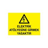 Elektrik Atölyesine Girmek Yasaktır Uyarı Tabelası - 35x50 Foreks - E10