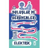 Elektrik - Buluşlar ve Serüvenleri - Genç Timaş