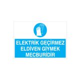 Elektrik Geçirmez Eldiven ...Uyarı Tabelası - 35x50 Foreks - E34