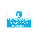 Elektrik Geçirmez Eldiven ...Uyarı Tabelası - 70x100 Alüminyum Kompozit Panel - E34