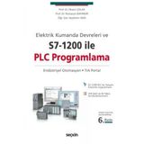 Elektrik Kumanda Devreleri Ve S7-1200 İle Plc Programlama Endüstriyel Otomasyon - Tıa Portal (6.Baskı) İlhami Çolak 2021/09