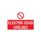 Elektrik Odası Girilmez Uyarı Tabelası - 50x70 Foreks - E36