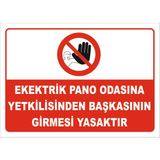 Elektrik Pano Odasına Yetkiliden Başksı Gireme - Dekota 3 mm - 25x 35 cm