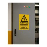 Elektrik Panolarına Dokunmak Yasaktır Ve Tehlikelidir Levhası 25X35 Cm Dekota İkaz Tabelası