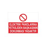 Elektrik Panolarına Yetkiliden... Uyarı Tabelası - 70x100 Foreks - PAN20