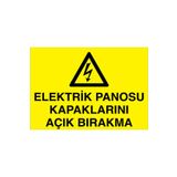 Elektrik Panosu Kapaklarını Açık Bırakma Uyarı Tabelası - 35x50 Alüminyum Kompozit Panel - PAN5