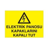 Elektrik Panosu Kapaklarını Kapalı Tut Uyarı Levhası 30x40cm