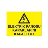 Elektrik Panosu Kapaklarını Kapalı Tut Uyarı Levhası 60x90cm