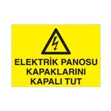 Elektrik Panosu Kapaklarını Kapalı Tut Uyarı Levhası 70x100cm