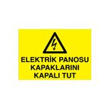 Elektrik Panosu Kapaklarını Kapalı Tut Uyarı Tabelası - 70x100 Alüminyum Kompozit Panel - PAN4