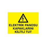 Elektrik Panosu Kapaklarını Kilitli Tut Uyarı Tabelası - 35x50 Foreks - PAN3