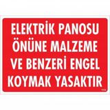 Elektrik Panosu Önüne Malzeme Ve Benzeri Engel Koymak Yasaktır Uyarı Levhası 25x35 Kod1133