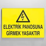 Elektrik Panosuna Girmek Yasaktır Uyarı Levhası 20x30cm