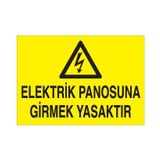 Elektrik Panosuna Girmek Yasaktır Uyarı Levhası 30x40cm