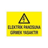 Elektrik Panosuna Girmek Yasaktır Uyarı Levhası 50x70cm