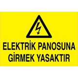Elektrik Panosuna Girmek Yasaktır Uyarı Tabelası - 50X70 Alüminyum Kompozit Panel - Pan9 - Çok Renkli