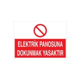 Elektrik PanosunaDokunmak Yasaktır Uyarı Tabelası - 35x50 Foreks - PAN19